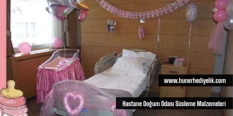 Hastane Doğum Odası Süsleme Malzemeleri