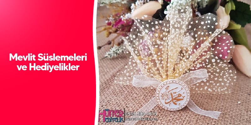 Mevlit Süslemeleri ve Hediyelikler