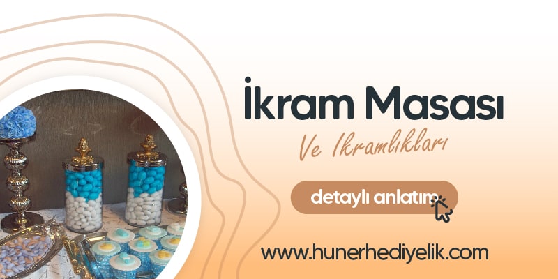 İkram Masası ve İkramlıklar